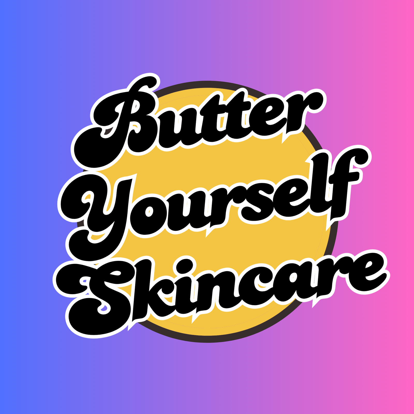 Butter Yourself Skincare